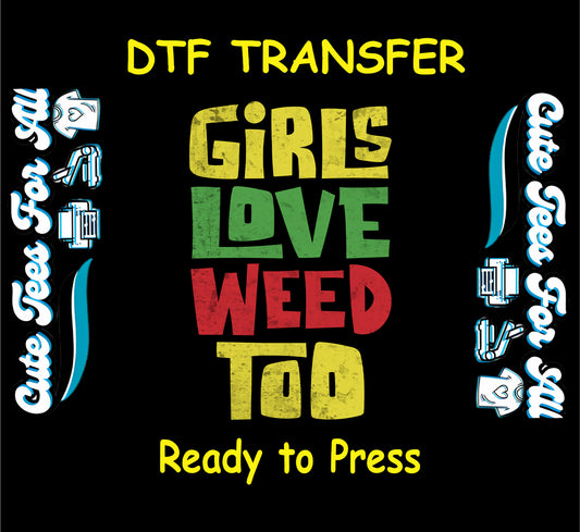 Girls Love Weed Too text in Rasta colors on black background