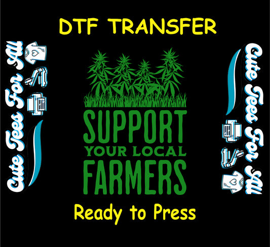 Support Your Local Farmers weed DTF transfer with cannabis plants.