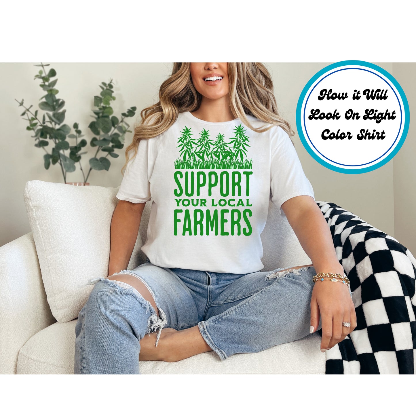 Cannabis DTF Transfer Iron On Heat Transfer - Ready to Press, Support Your Local Farmers DTF Transfer 6347