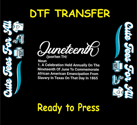 Juneteenth DTF transfer with dictionary-style definition commemorating emancipation.