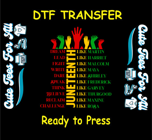 Juneteenth DTF transfer with raised hands and motivational quotes honoring Black leaders.