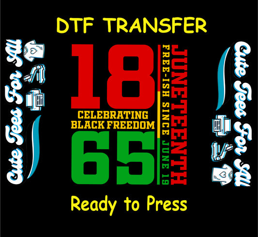 Juneteenth 1865 DTF transfer with red, yellow, and green block text.