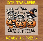Cute but Feral - Raccoon Halloween DTF Transfer Iron On Heat Transfer - Ready to Press 644 - 17