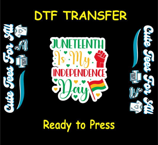 Juneteenth Is My Independence Day text with red fist, hearts, and pan-African flag on black background