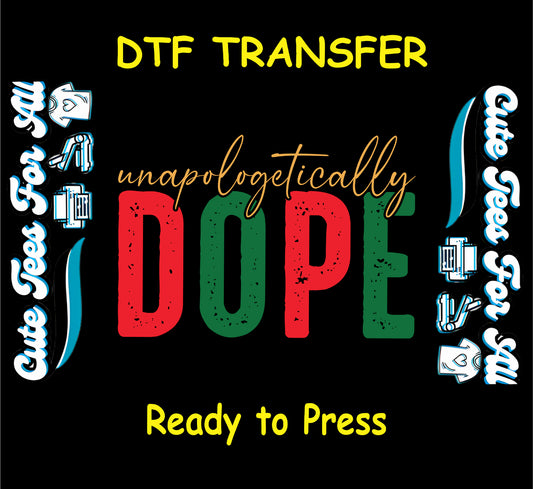 Unapologetically Dope in red green black distressed lettering on black background