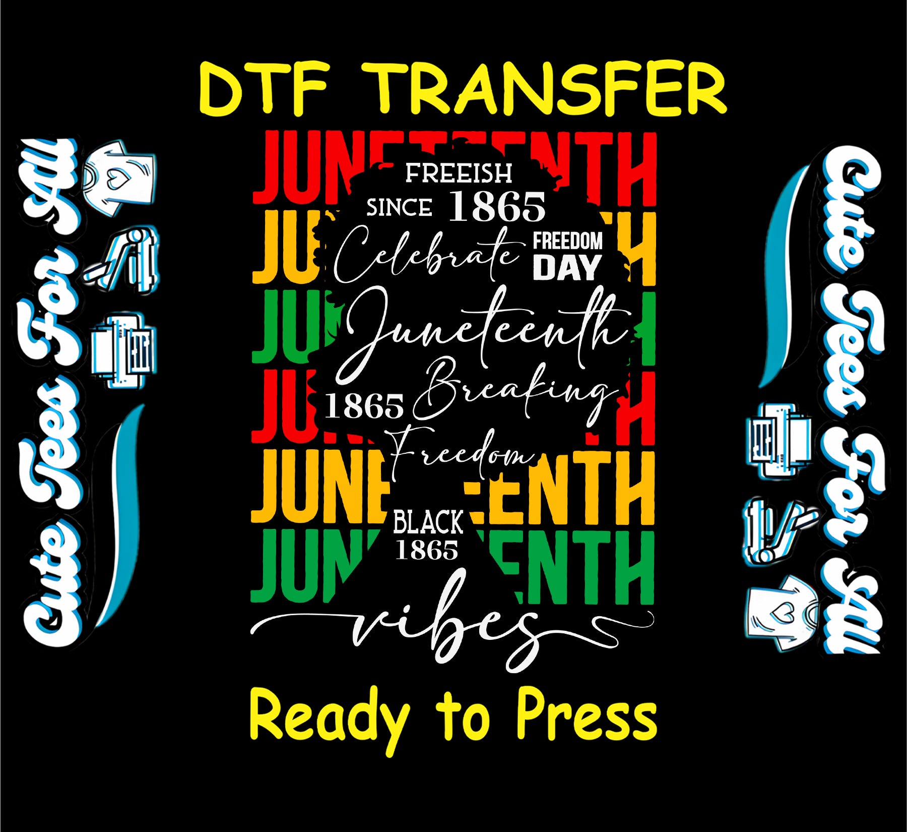 Juneteenth vibes typography DTF transfer with red yellow green and freedom words
