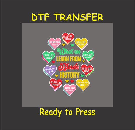 DTF transfer with colorful hearts displaying inspirational lessons from notable Black historical figures.