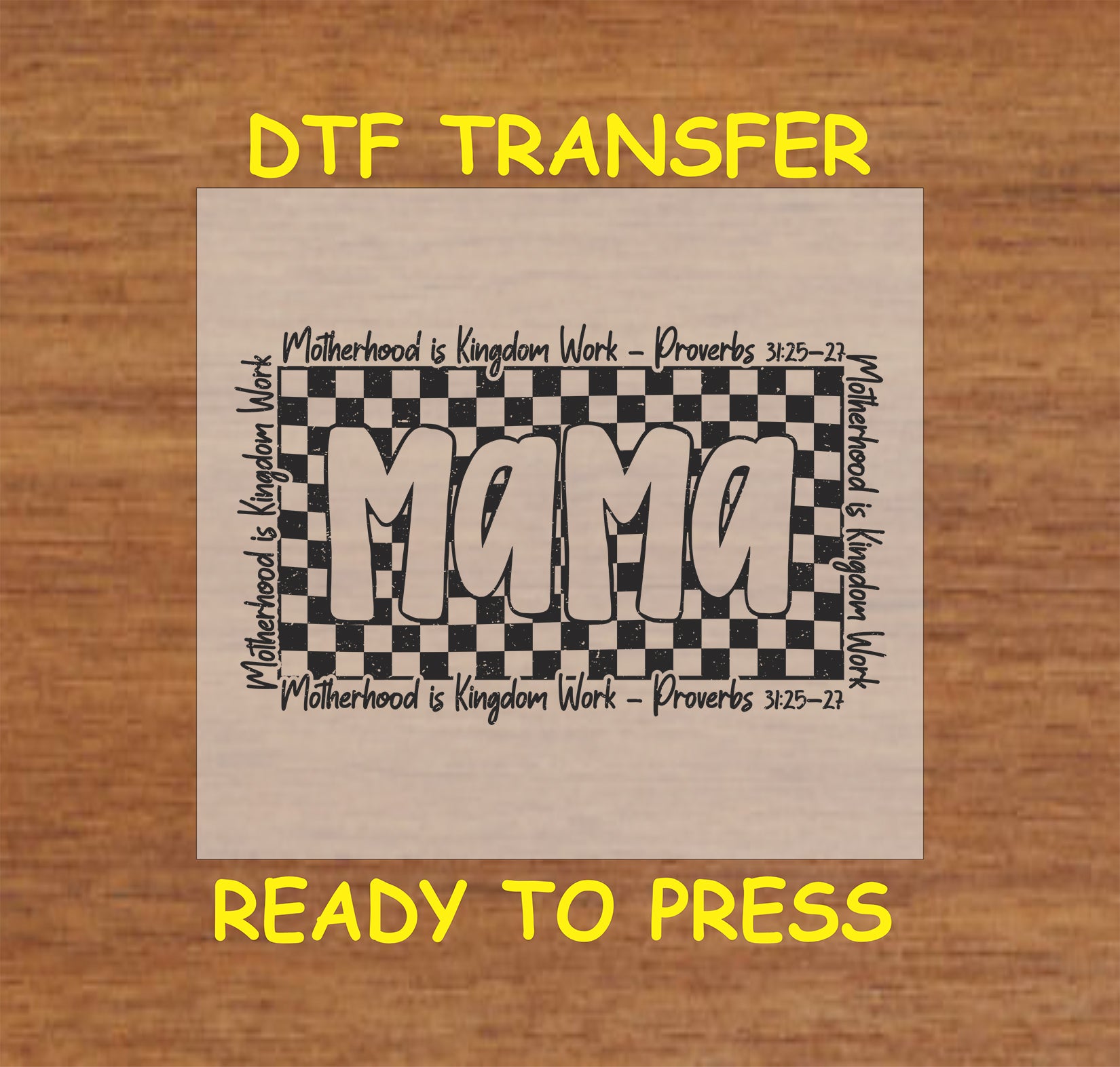 MAMA text on checkered background with Proverbs 31 scripture border DTF transfer