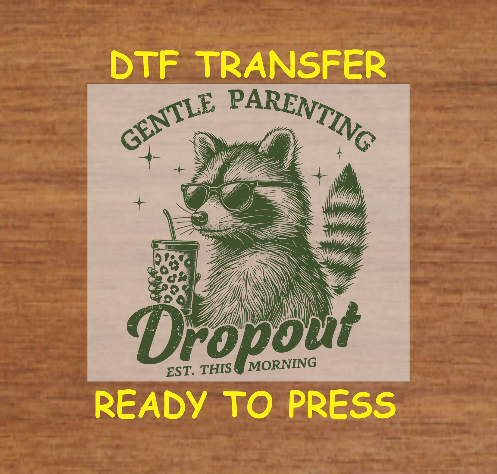 Green ink raccoon with sunglasses and boba, Gentle Parenting Dropout text DTF transfer
