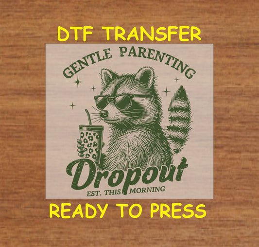 Green ink raccoon with sunglasses and boba, Gentle Parenting Dropout text DTF transfer