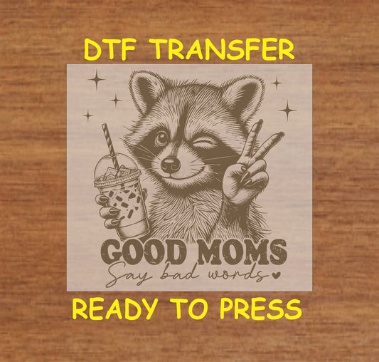 Brown ink raccoon holding boba, peace sign, Good Moms Say Bad Words DTF transfer