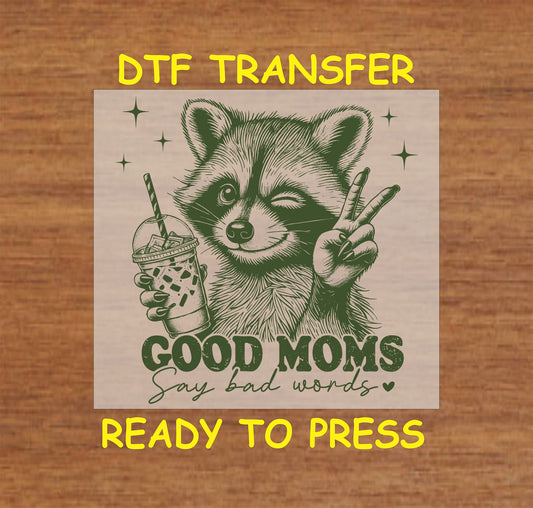 Green ink raccoon with boba and peace sign, Good Moms Say Bad Words quote DTF transfer