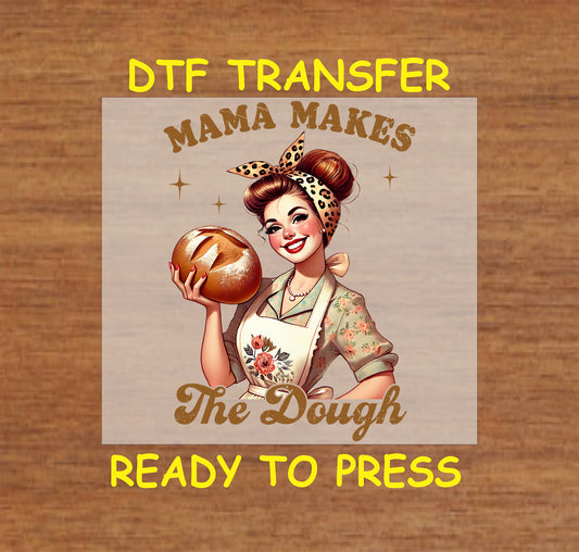 Retro mama holding bread with text Mama Makes the Dough, DTF transfer