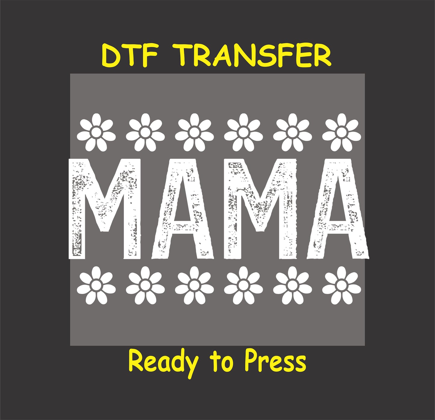 White distressed Mama DTF transfer with retro daisy border