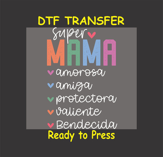 Super mamá DTF transfer with colorful text and Spanish traits.