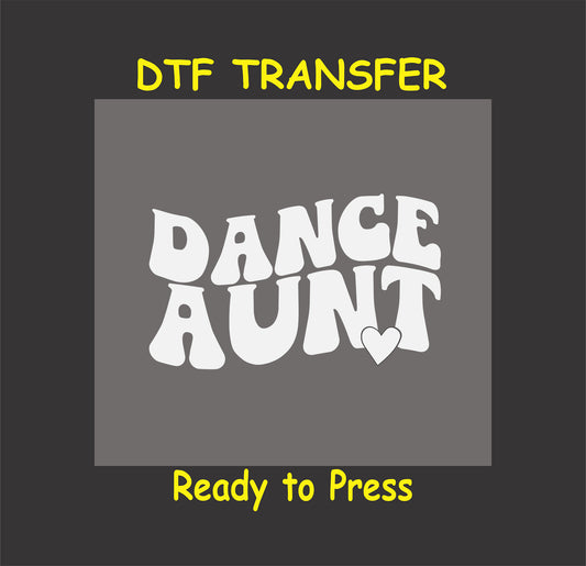 White ink Dance Aunt DTF transfer with retro block letters and heart detail.