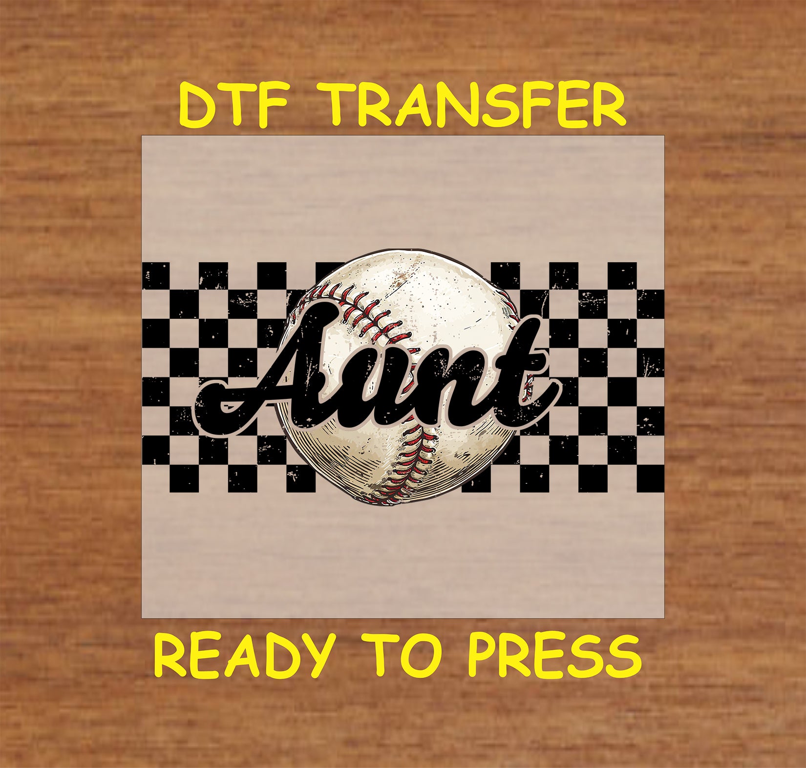 Baseball Aunt DTF transfer with grunge baseball, checkerboard background, and script text.