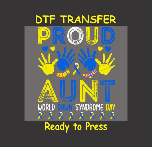 Proud Aunt DTF transfer with handprints, socks, and Down Syndrome awareness colors.