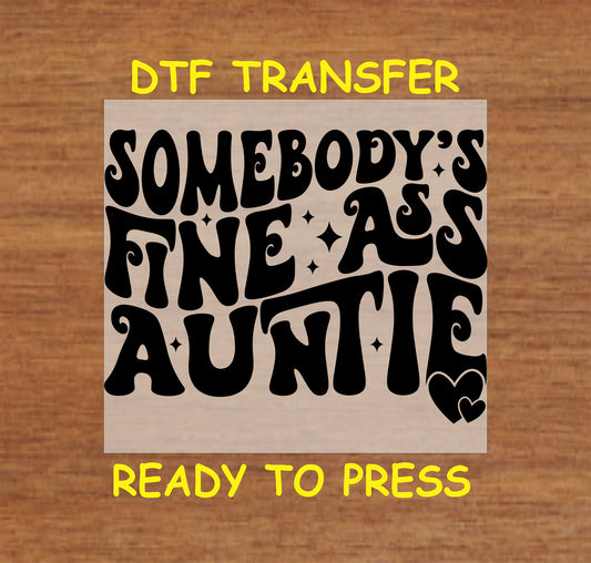 Black retro-style “Somebody’s Fine Auntie” DTF transfer with sparkles and heart.