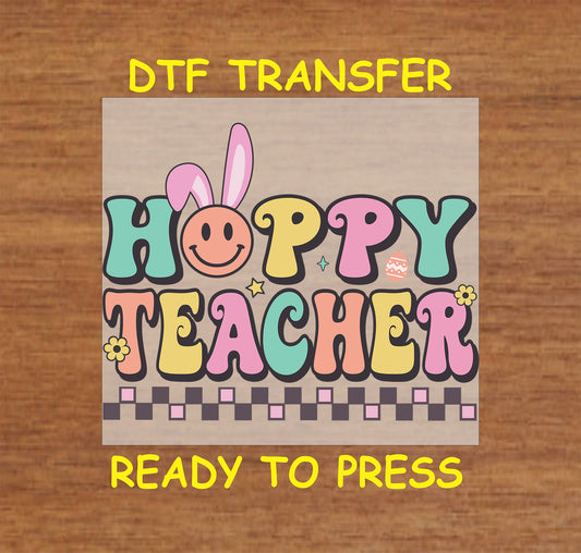 Hoppy Teacher Easter DTF transfer with bunny ears and pastel lettering.