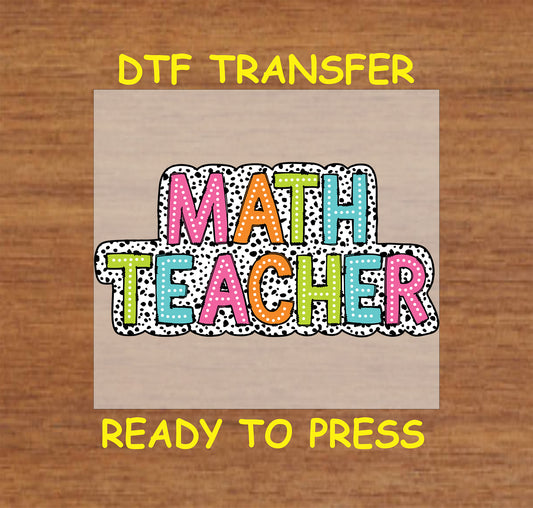 Colorful Math Teacher DTF transfer with polka dot border.