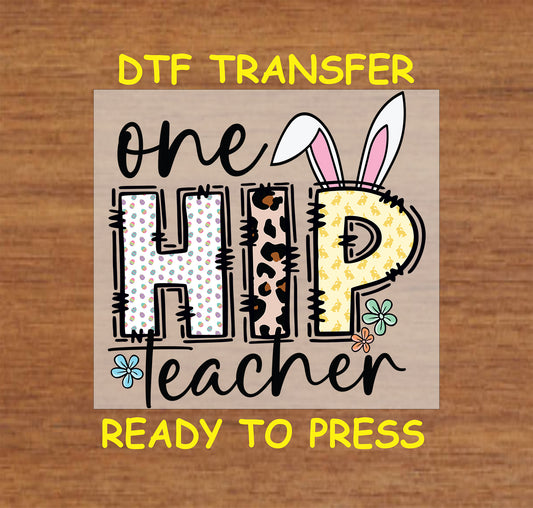 One Hip Teacher DTF transfer with bunny ears and leopard Easter letters.