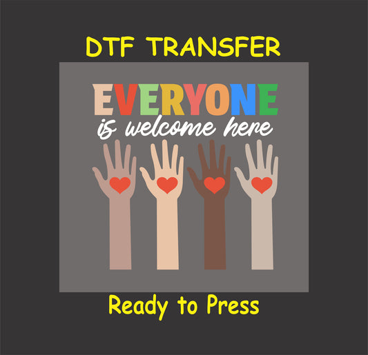 DTF transfer with raised hands, hearts, and the phrase "Everyone is welcome here"