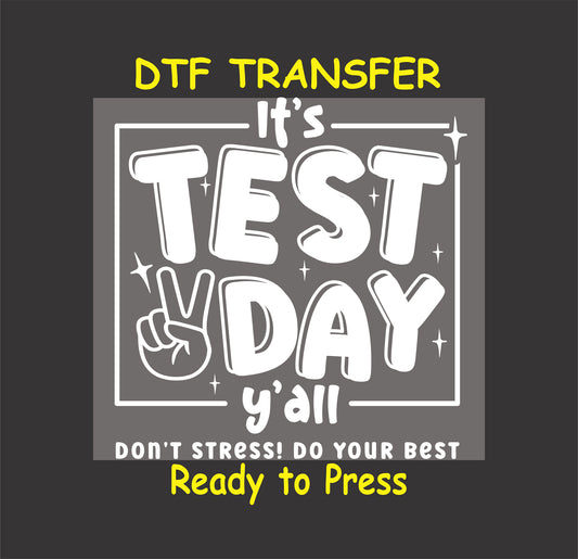 Black and white “Test Day Y’all” DTF transfer with peace sign and sparkles.