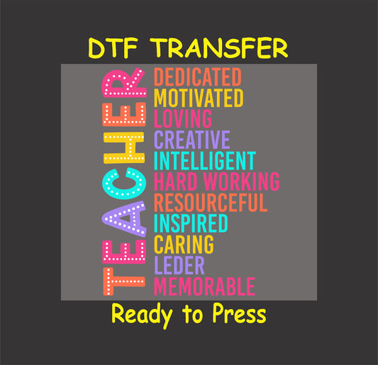 DTF transfer with colorful vertical TEACHER acronym and inspirational traits.