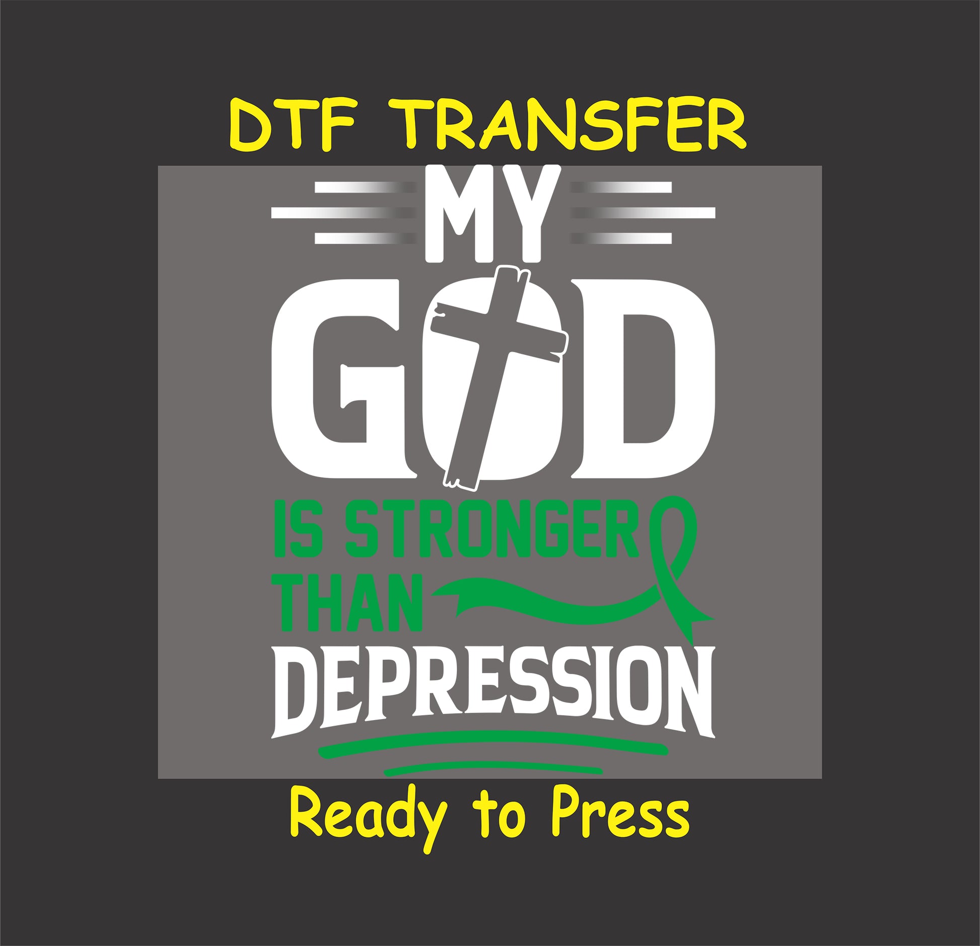 Text saying “My God Is Stronger Than Depression” with a cross and green awareness ribbon.