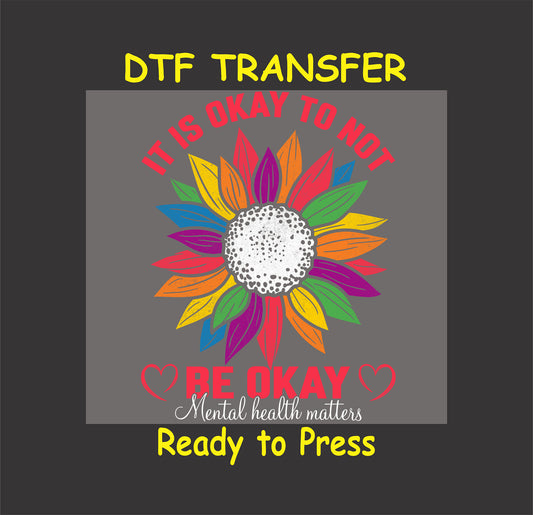 Rainbow sunflower with the phrase “It’s Okay to Not Be Okay” and “Mental health matters” text.