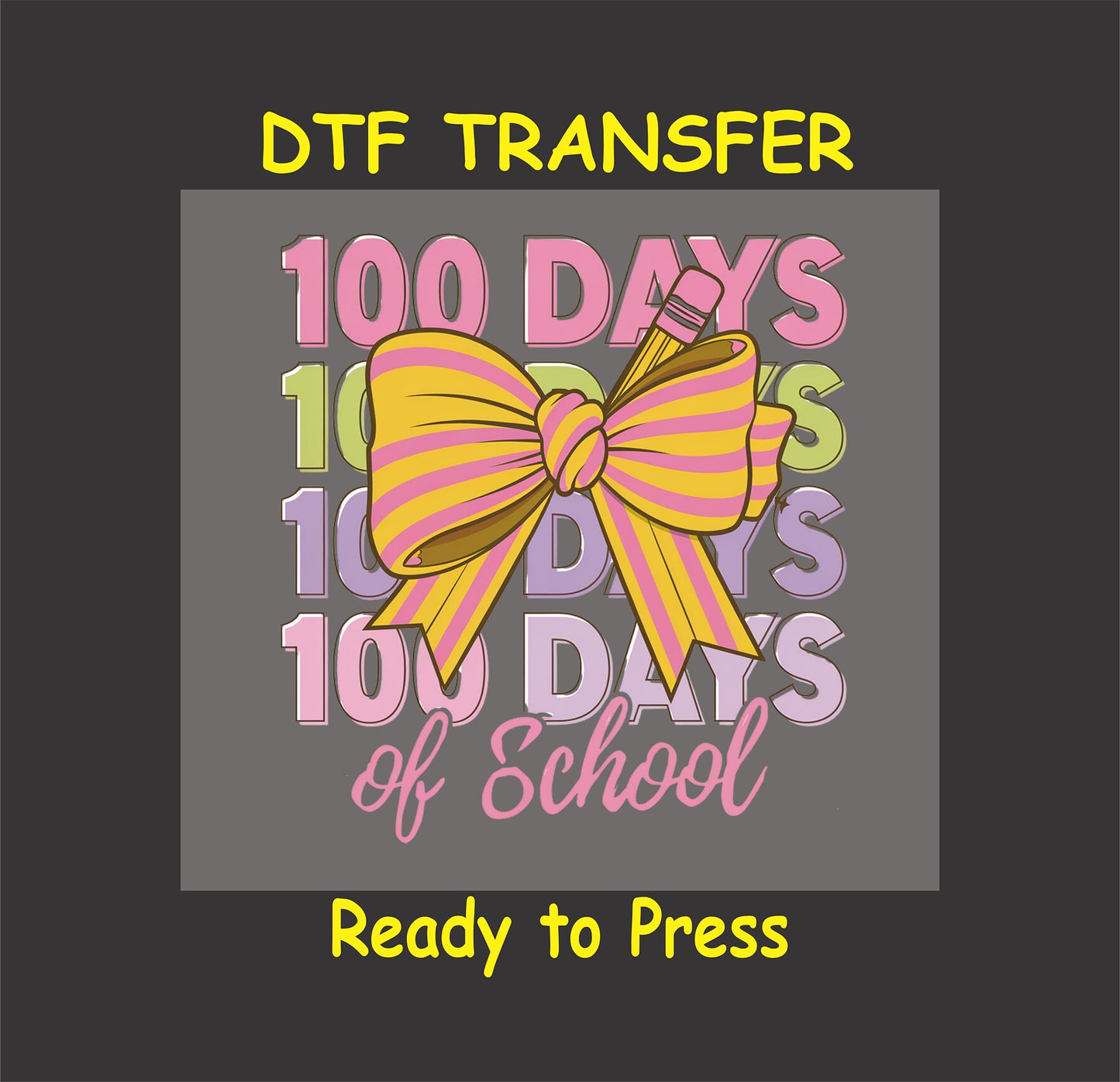 Repeating pastel “100 Days” text with large yellow and pink striped bow and pencils.