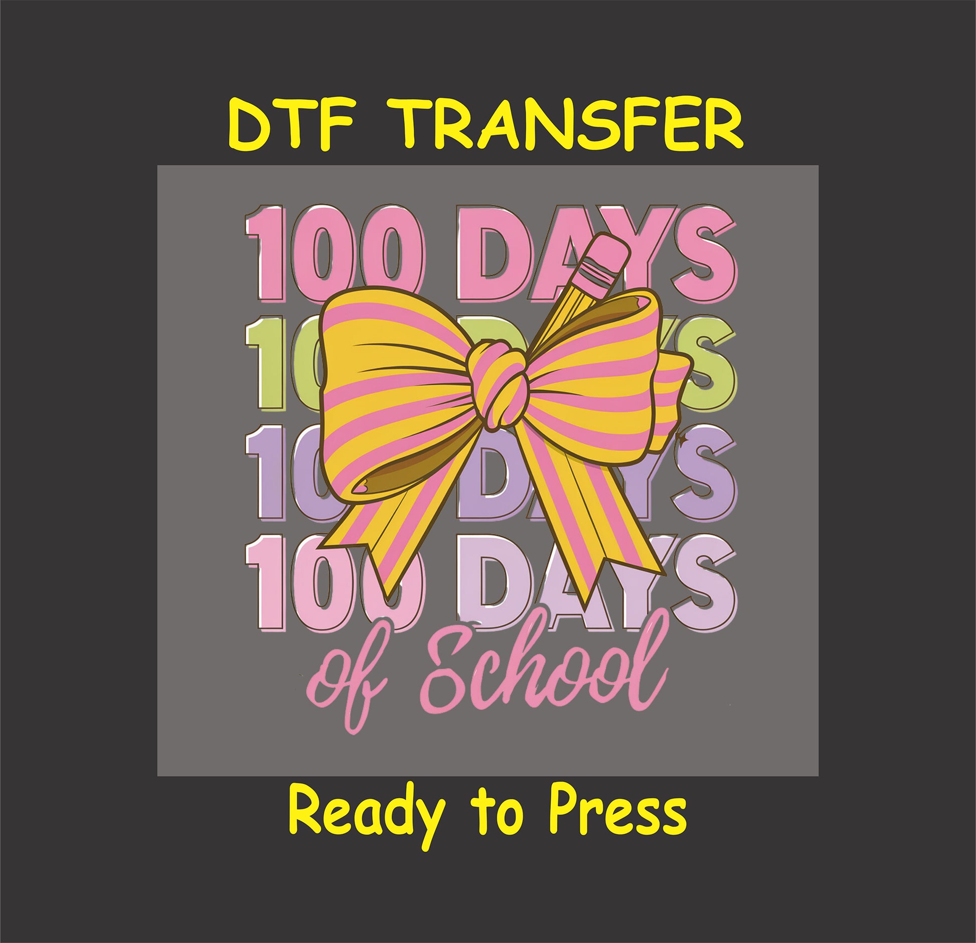 Repeating pastel “100 Days” text with large yellow and pink striped bow and pencils.