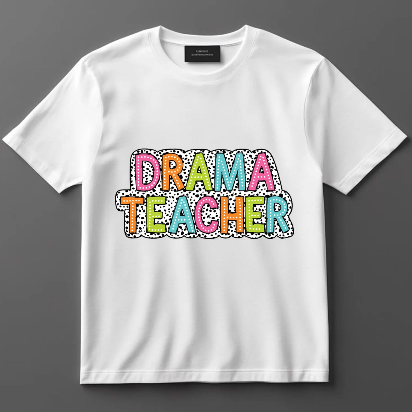 Teacher DTF Transfer Iron On Heat Transfer - Ready to Press, Drama Teacher DTF Transfer 6898