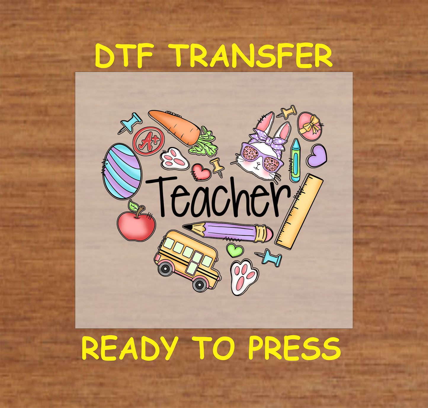 Easter-themed heart-shaped teacher DTF transfer with bunny, egg, carrot, school icons.
