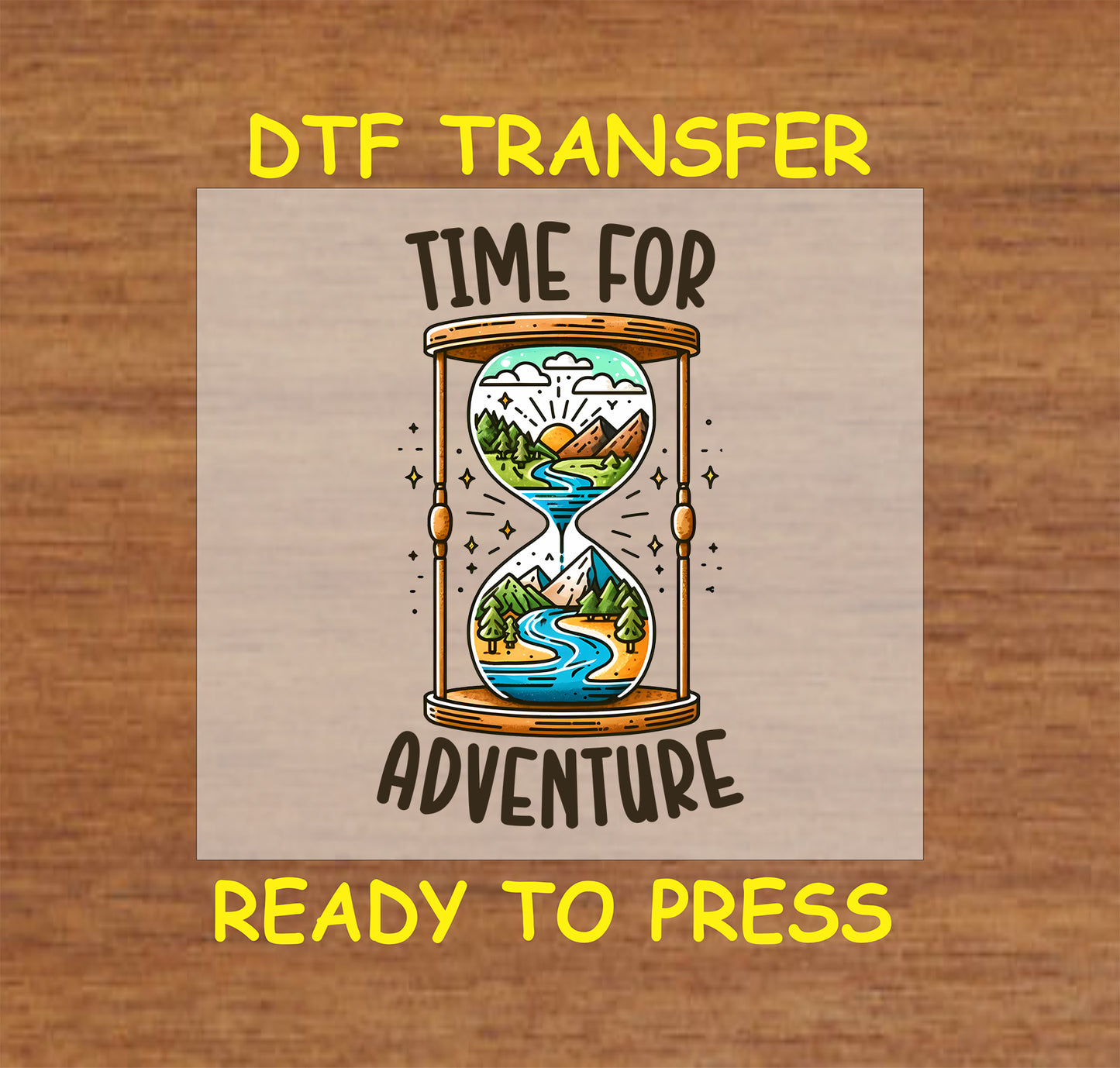 Time for Adventure DTF transfer with hourglass showing nature scene, river, and sunrise.