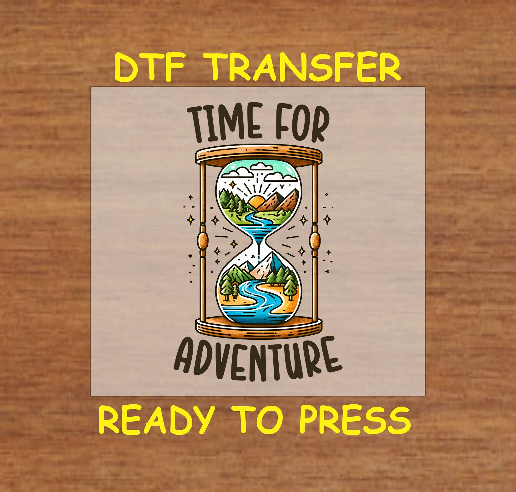 Time for Adventure DTF transfer with hourglass showing nature scene, river, and sunrise.