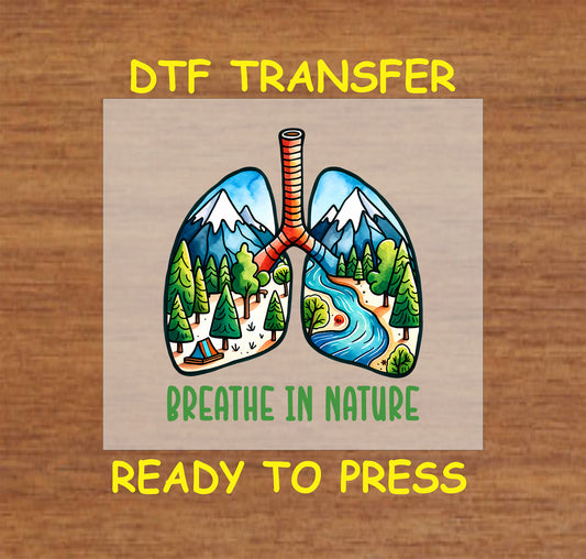 Breathe in Nature DTF transfer with forest, river, mountains, and tent inside lungs.