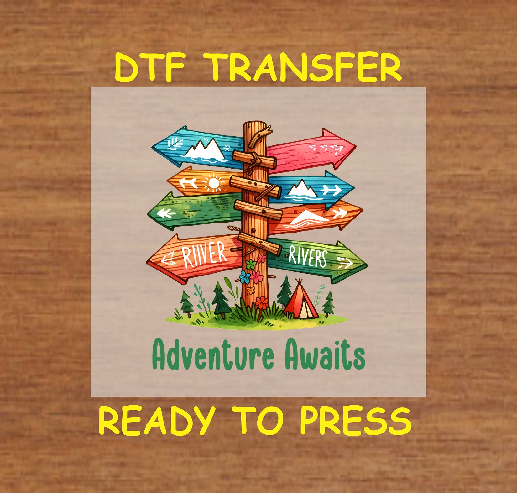 Adventure Awaits DTF transfer with colorful signpost, arrows, trees, and tent scene.