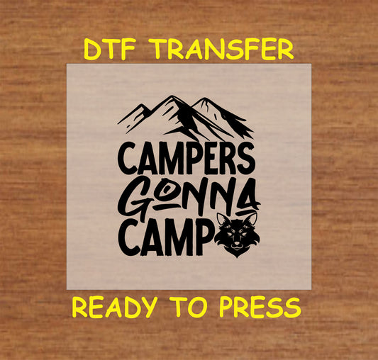 Campers Gonna Camp text with mountain tops and wolf head, ready-to-press DTF transfer.