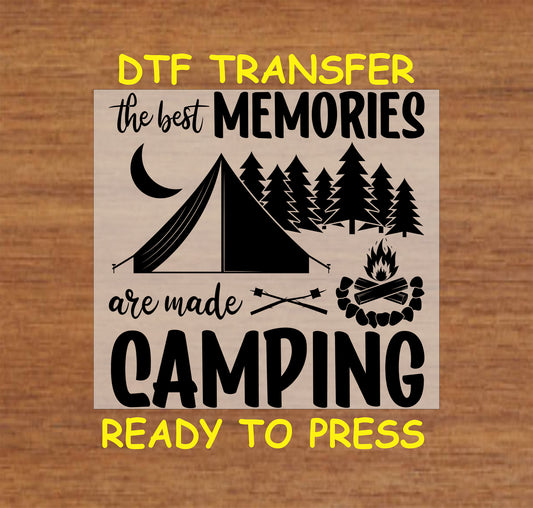 Camping scene with tent, trees, moon, fire, and text saying Best Memories Are Made Camping, ready-to-press DTF transfer.