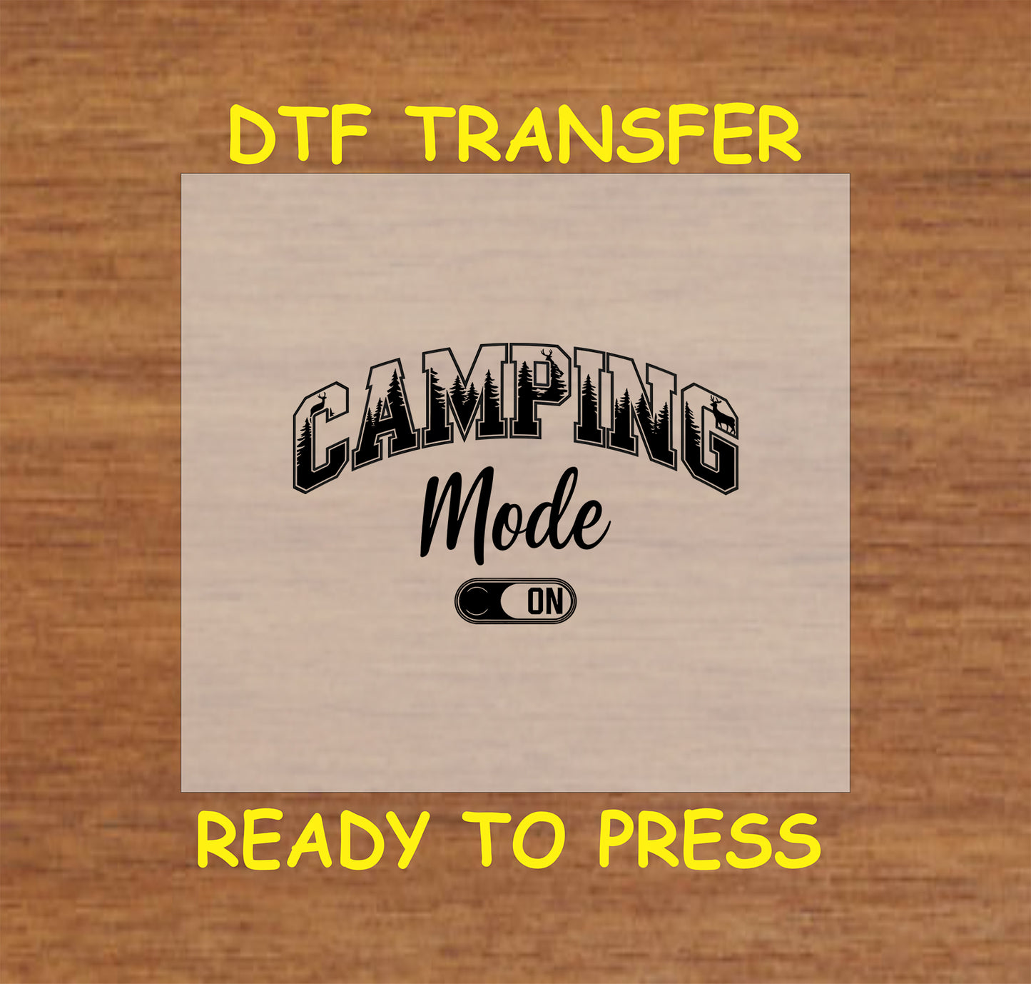 Camping Mode On text with bold letters and toggle switch, ready-to-press DTF transfer.