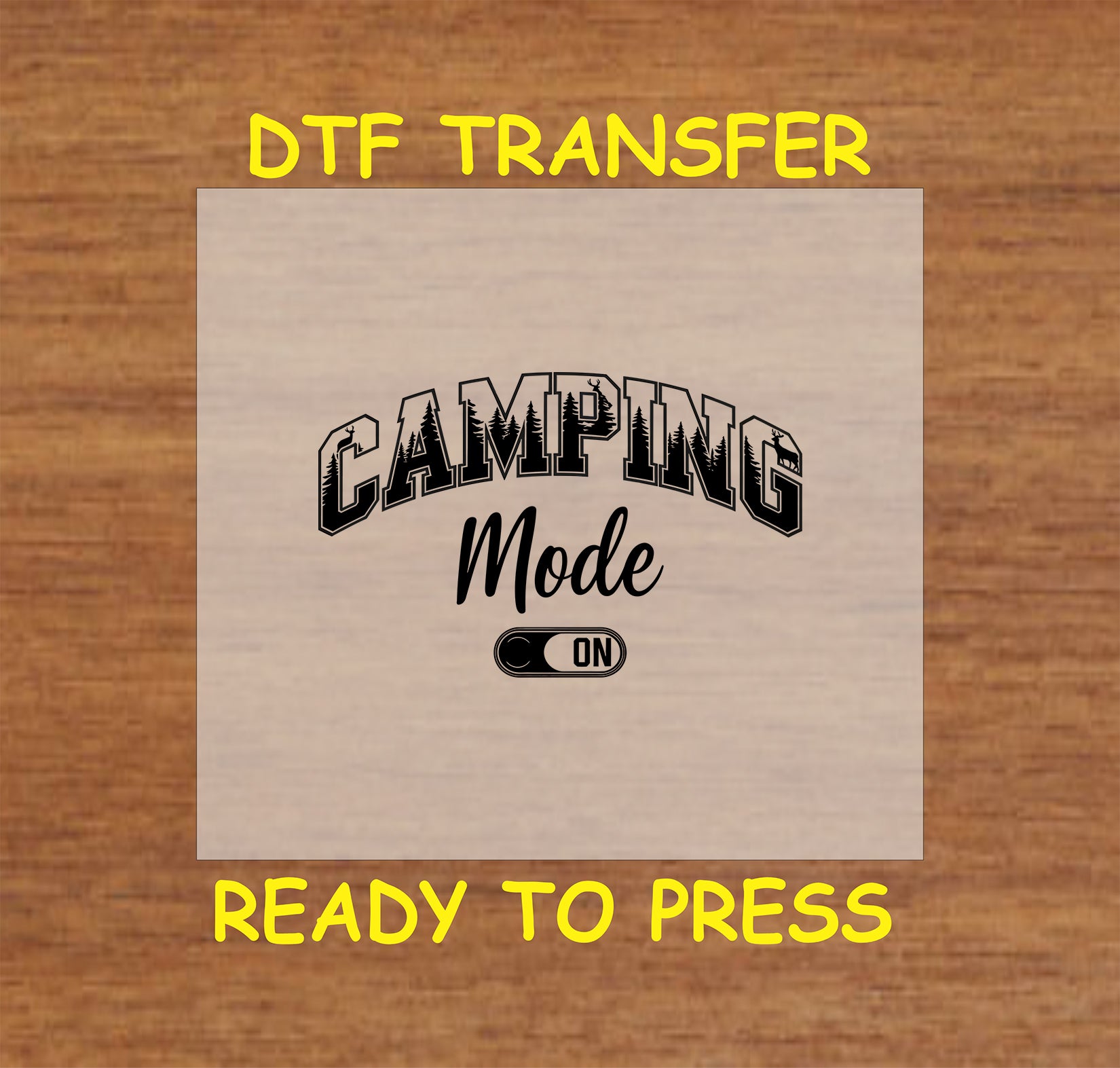Camping Mode On text with bold letters and toggle switch, ready-to-press DTF transfer.