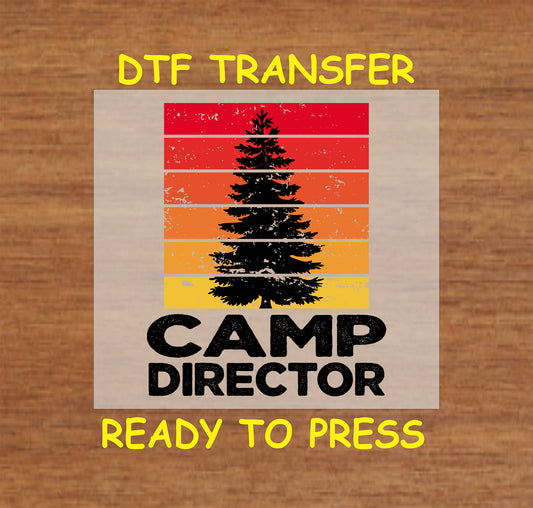 Camping DTF Transfer Iron On Heat Transfer - Ready to Press, Camp Director DTF transfer 6969