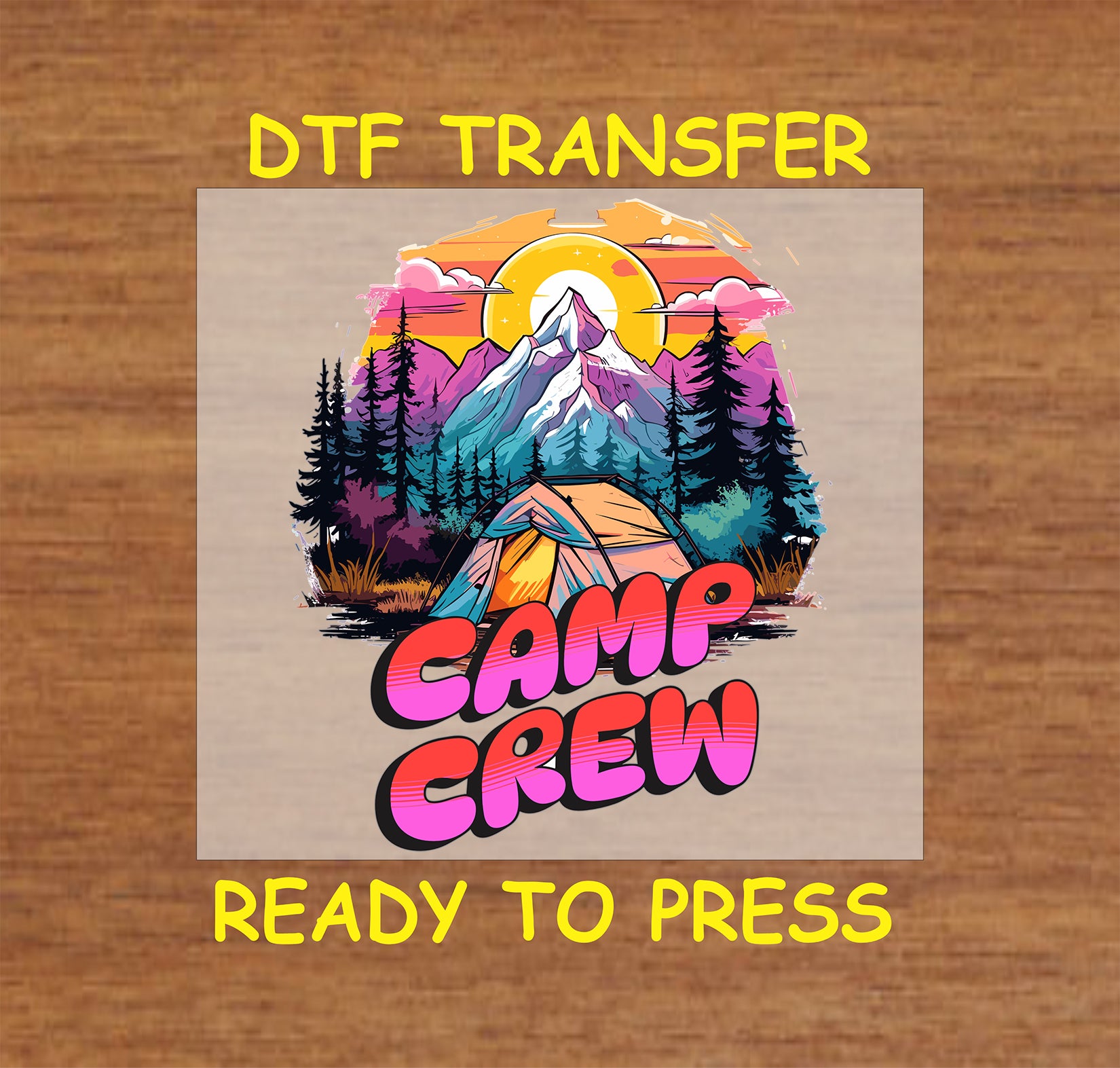 Camp Crew with colorful tent, mountain sunset, and forest trees, ready-to-press DTF transfer.