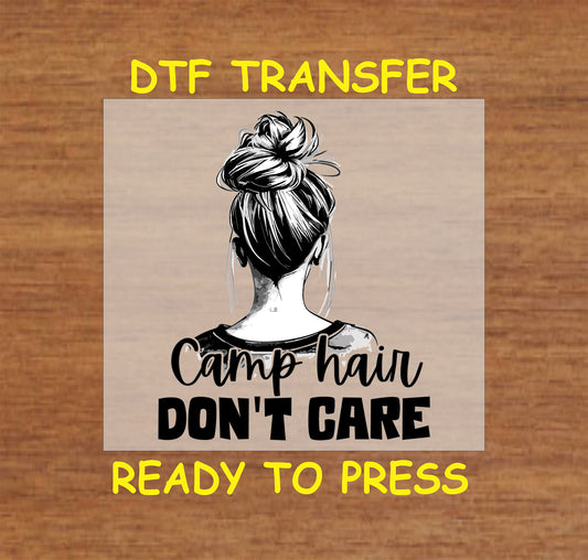 Messy bun graphic with text Camp Hair Don’t Care for camping DTF transfer