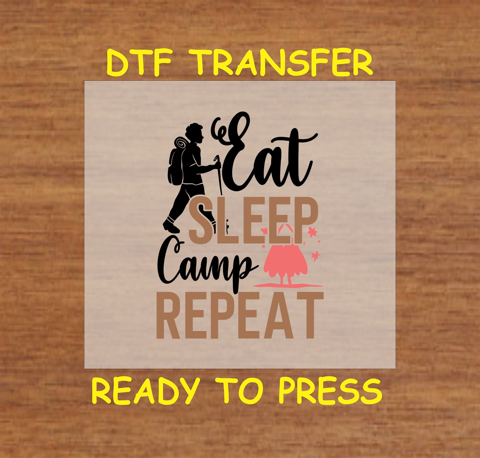 Eat Sleep Camp Repeat DTF transfer with hiker, tent, and stars.