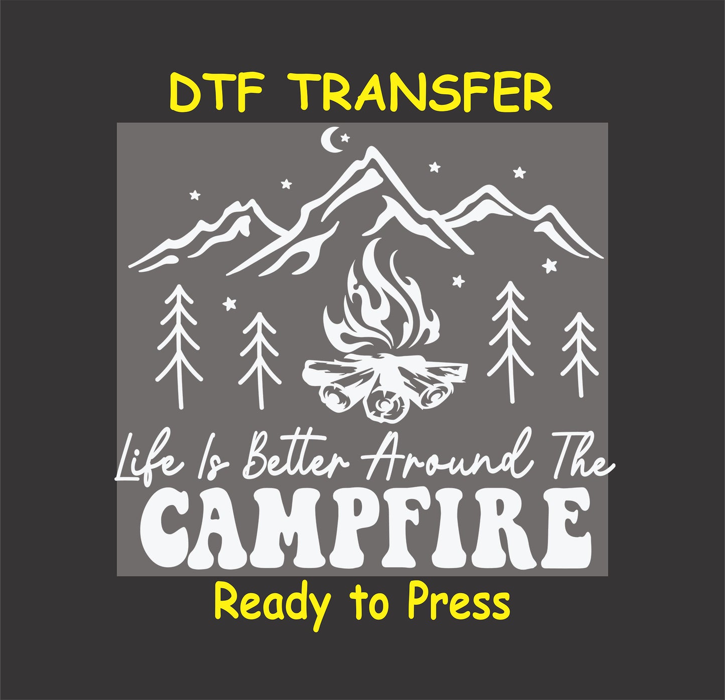 White DTF transfer with mountains, trees, fire, and camp quote for dark shirts.
