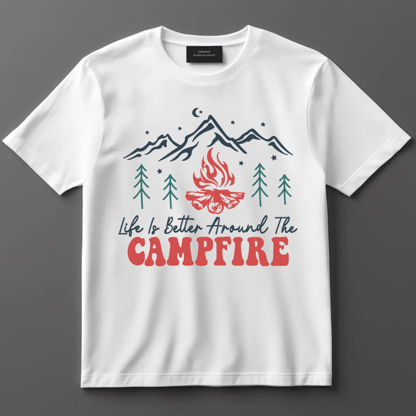 Camping DTF Transfer Iron On Heat Transfer - Ready to Press, Life Is Better Around the Campfire DTF Transfer 7027