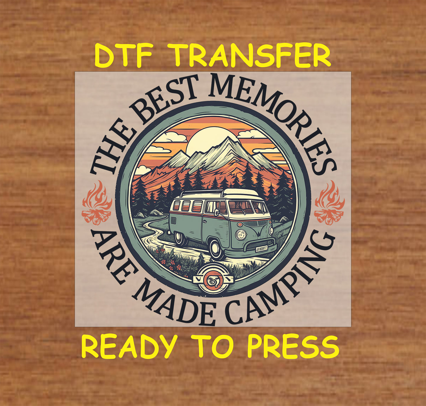 DTF transfer with camper van, sunset, mountains, and text "The Best Memories Are Made Camping."